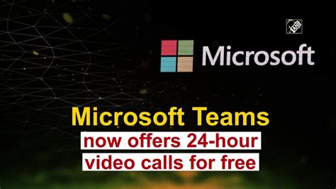 Microsoft Teams Now Offers 24 Hour Video Calls For Free Youtube