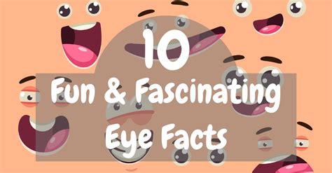 10 Fun And Fascinating Eye Facts