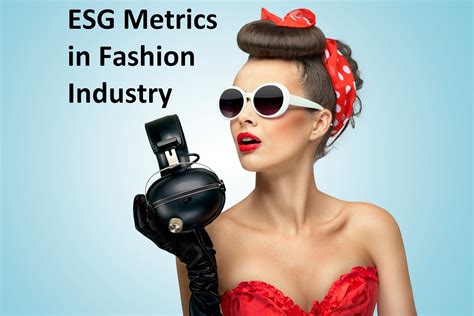 What Are The Esg Metrics In The Fashion Industry Basic Facts