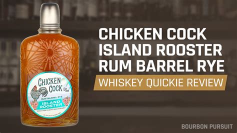 Whiskey Quickie Chicken Cock Island Rooster Rum Barrel Rye Review