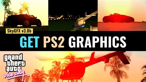 How To Get Ps2 Graphics In Gta Vice City How To Install Skygfx Gta Vc