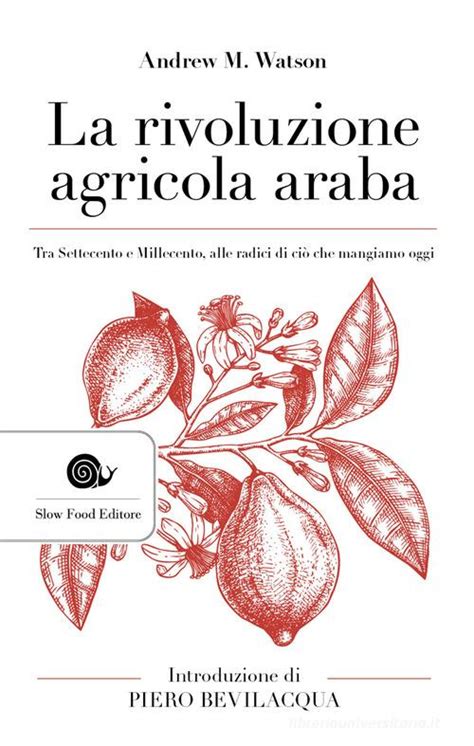 La Rivoluzione Agricola Araba Tra Settecento E Millecento Alle Radici