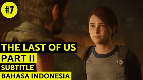 The Last Of Us 2 Part 7 Cinta Dan Kebohongan Sub Indonesia YouTube