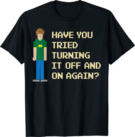 Have You Tried Turning It Off And On Again 2022 Shirt Teeducks