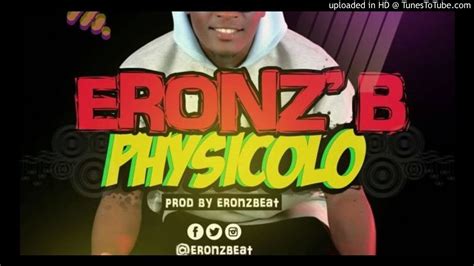 Naija Music Eronz B Physicolo Official Audio Youtube
