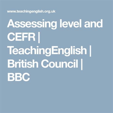 Assessing Level And Cefr Teachingenglish British Council Bbc