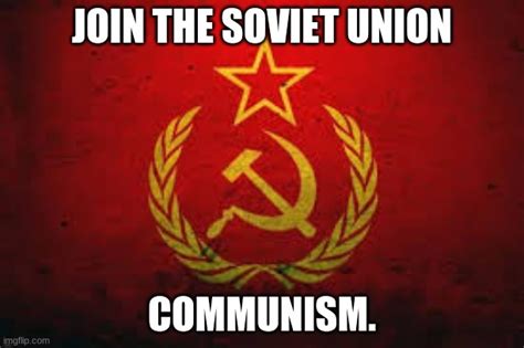 Join The Soviet Union Imgflip