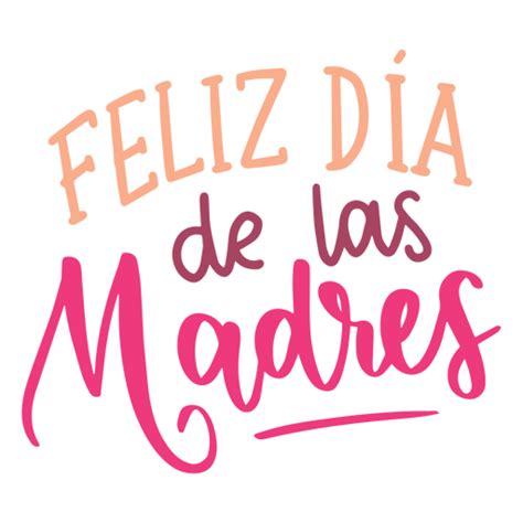 Feliz Dia De Las Madres Spanish Text Sticker Transparent Png And Svg