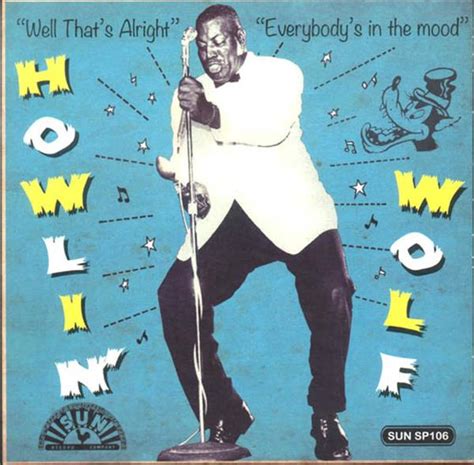 Well Thats Alright Everybodys In The Mood Howlin Wolf ‎ Sun