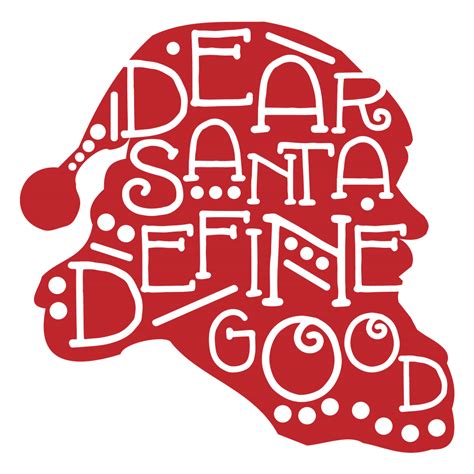 dear santa define good svg svg eps png dxf cut files for cricut and silhouette cameo by