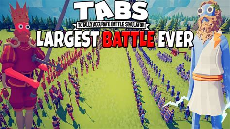 Largest Tabs Battle Ever Made Totally Accurate Battle Simulator