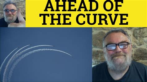 🔵 Ahead Of The Curve Meaning Behind The Curve Examples Define Ahead Of The Curve Idioms