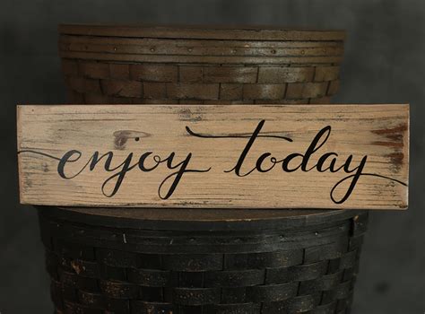 Enjoy Today Hand Lettered Wood Sign The Weed Patch