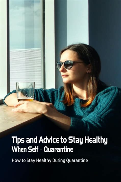 Tips And Advice To Stay Healthy When Self Quarantine How To Stay