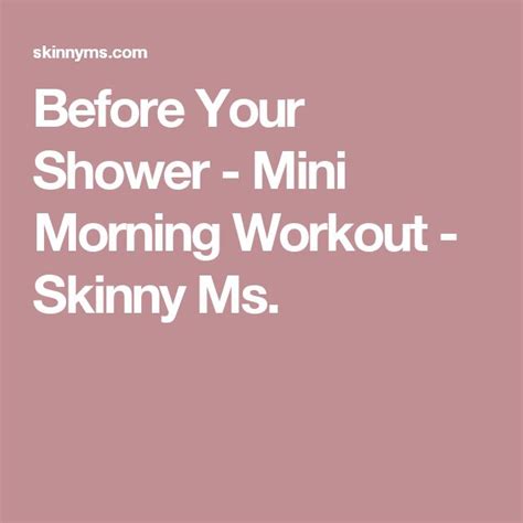 Before Your Shower Mini Morning Workout Morning Workout Workout Songs One Song Workouts