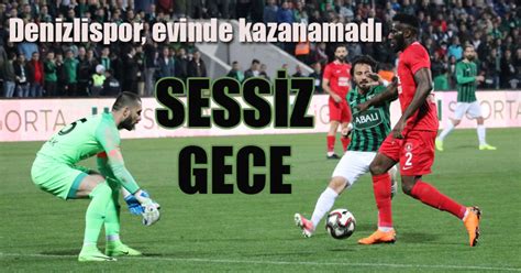 D Haber Denizli Haberleri Denizlispor Mraniyespor Ma Nda Gol