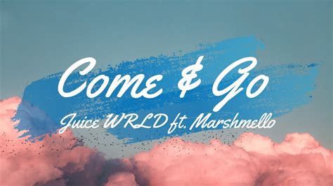 Juice Wrld Ft Marshmello Come And Go Lyric Video Youtube