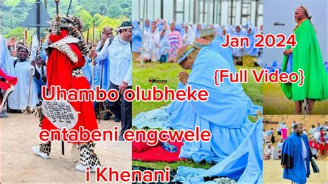 Shembe Unyazi Lwezulu Uhambo Oluya Entabeni I Khenani January 2024