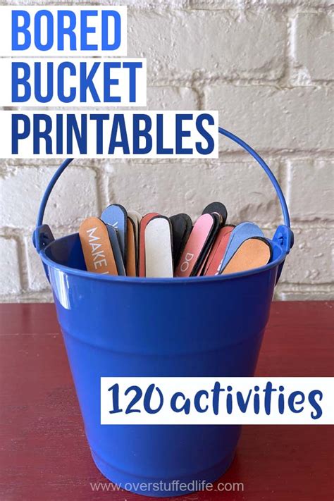 Bored Bucket Printable—120 Activities To Keep Kids Busy Overstuffed Life