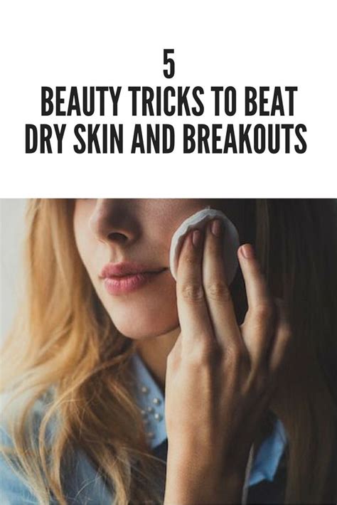 5 Beauty Rules To Follow If Youre Dealing With A Breakout And Dry Skin
