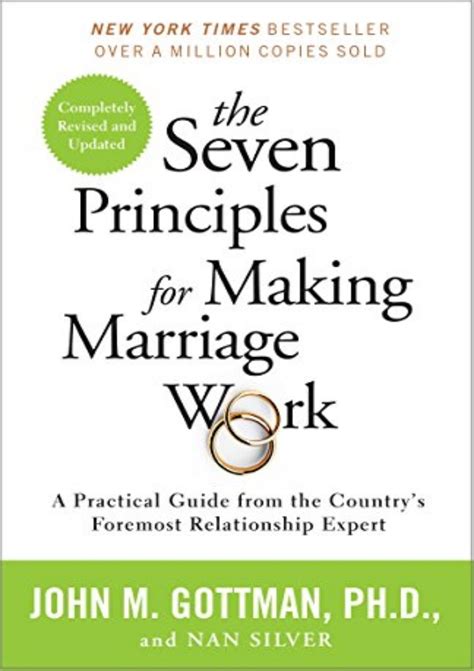 The Seven Principles For Making Marriage Work A Practical Guide From