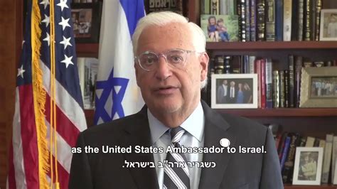 Us Ambassador To Israel David Friedman Put Out A Special Message In