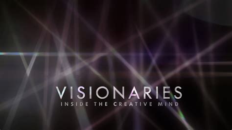 Watch Visionaries Inside The Creative Mind Stream Online Own