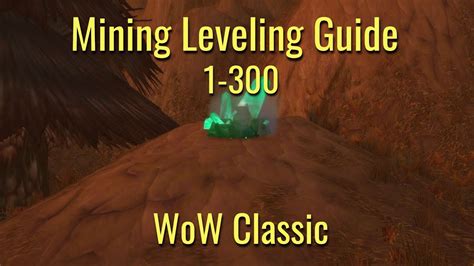 Wow Classic Mining Leveling Guide From 1 300 Youtube