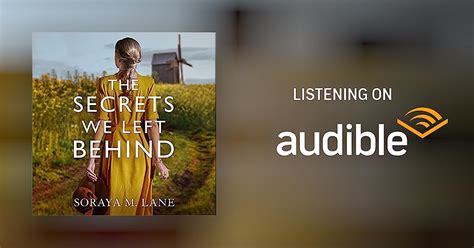 The Secrets We Left Behind By Soraya M Lane Audiobook Au