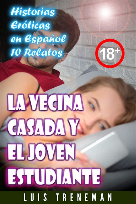 La vecina casada y el joven estudiante relatos eróticos en español Esposo Cornudo Esposa