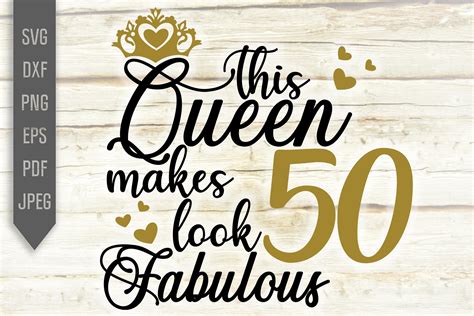 50th Birthday Svg This Queen Makes 50 Look Fabulous Svg 920246