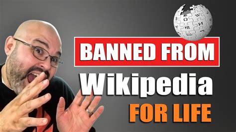 Banned From Wikipedia For Life I Got Permanently Banned From Wikipedia