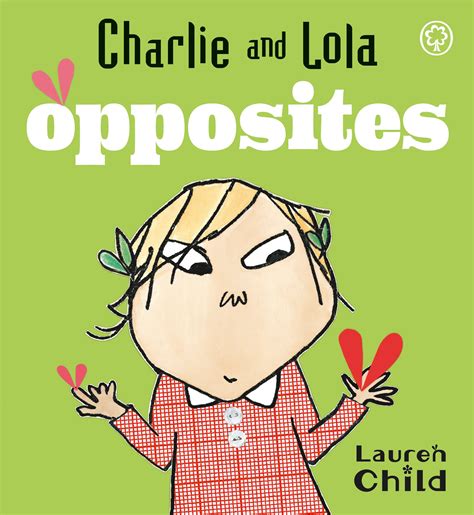 Charlie And Lola Opposites Board Book By Lauren Child Books
