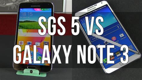 Samsung Galaxy S5 Vs Samsung Galaxy Note 3 Detailed Comparison Youtube