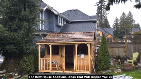 The Best House Additions Ideas That Will Inspire You Backyard Cottage