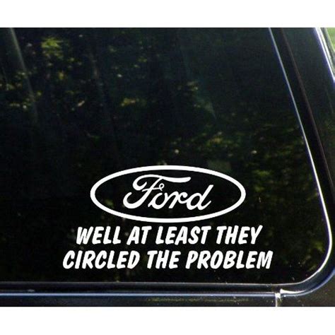 Ford Well At Least They Circled The Problem Funny Die Cut Vinyl