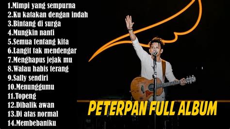 Peterpan Full Album Terbaik Mimpi Yang Sempurna Kumpulan Lagu Hits