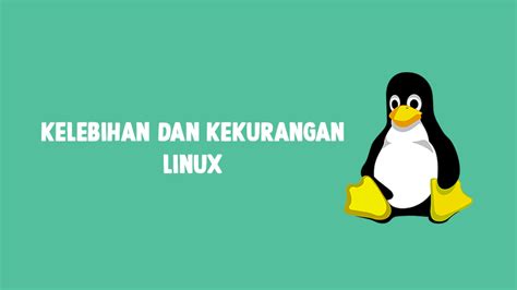 Kelebihan Sistem Operasi Linux Dan Kekurangannya Komara Tech