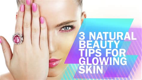 3 Natural Beauty Tips For Glowing Skin Youtube