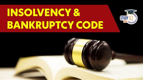 Insolvency And Bankruptcy Code