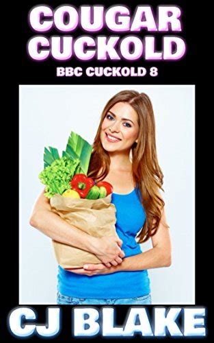 cougar cuckold bbc cuckold 8 by c j blake goodreads