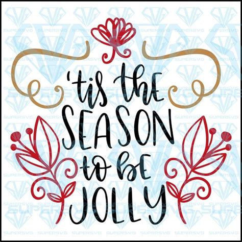 Tis The Season To Be Jolly Svg Files For Silhouette Files For Cricut