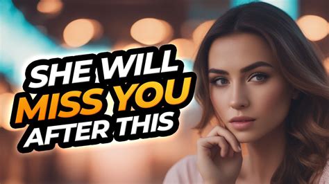 10 Ways To Make Her Miss You Like Crazy Youtube