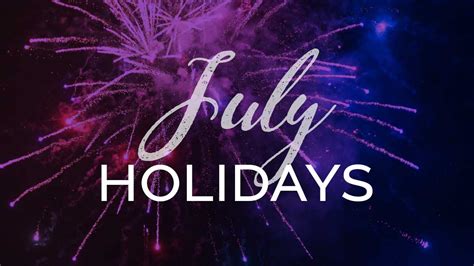 337 July Holidays That Spark Joy On Social Media 2023 Louisem