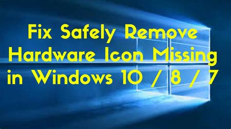 Fix Safely Remove Hardware Icon Missing In Windows 10 8 7 Youtube