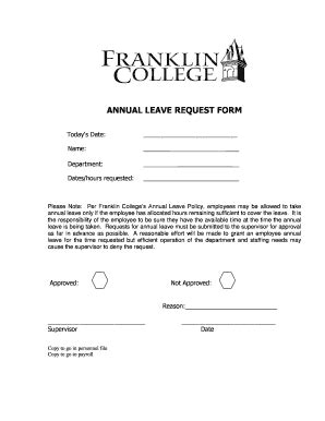 Maybe you would like to learn more about one of these? Fillable Online franklincollege ANNUAL LEAVE REQUEST FORM ...