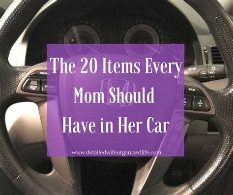 The 20 Items Every Mom Needs In Her Car Every Mom Needs Mom Life