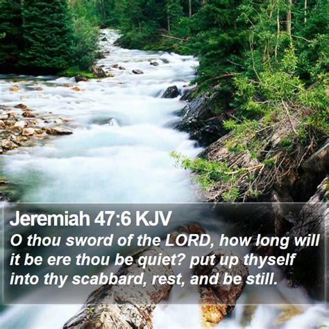 Jeremiah 476 Kjv O Thou Sword Of The Lord How Long Will It Be Ere
