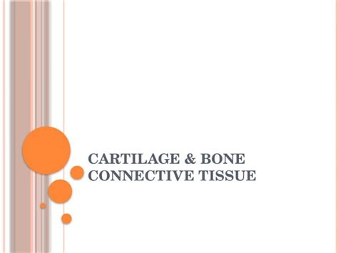 Pptx Cartilage Bone Connective Tissue Dokumen Tips