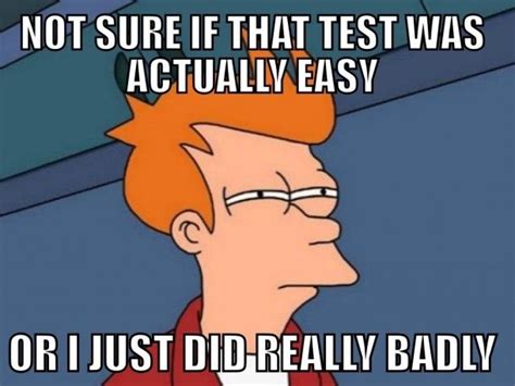 Whenever I Take An Easy Test Meme Whenever Easy Test